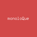 monoloQue