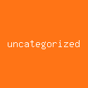 uncategorized