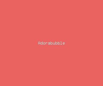 adorabubble meaning, definitions, synonyms