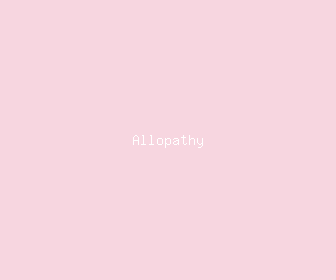 allopathy meaning, definitions, synonyms