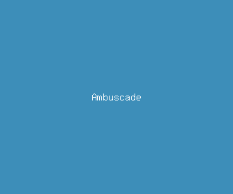 ambuscade meaning, definitions, synonyms