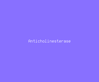 anticholinesterase meaning, definitions, synonyms