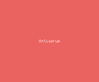 antiserum meaning, definitions, synonyms