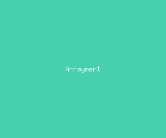 arrayment meaning, definitions, synonyms