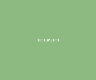 auteurists meaning, definitions, synonyms