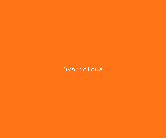 avaricious meaning, definitions, synonyms