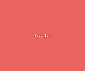 baconian meaning, definitions, synonyms