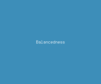 balancedness meaning, definitions, synonyms