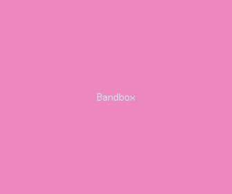 bandbox meaning, definitions, synonyms