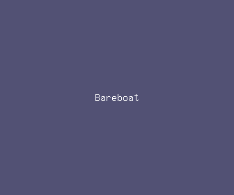 bareboat meaning, definitions, synonyms