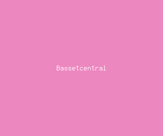 bassetcentral meaning, definitions, synonyms