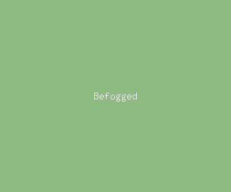 befogged meaning, definitions, synonyms