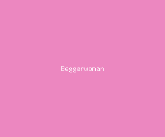 beggarwoman meaning, definitions, synonyms