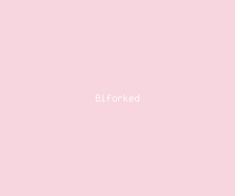 biforked meaning, definitions, synonyms