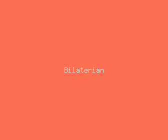 bilaterian meaning, definitions, synonyms