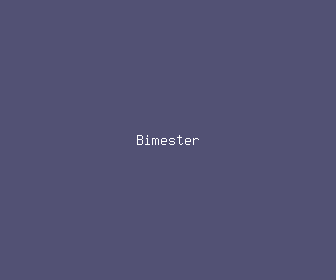 bimester meaning, definitions, synonyms