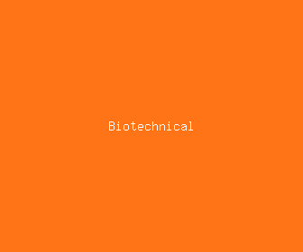 biotechnical meaning, definitions, synonyms
