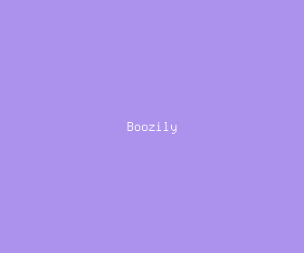 boozily meaning, definitions, synonyms