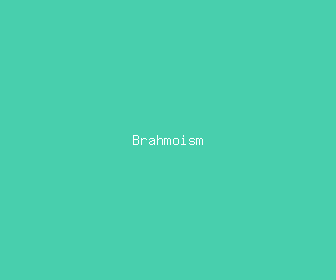brahmoism meaning, definitions, synonyms