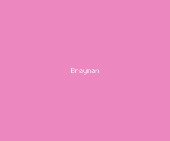 brayman meaning, definitions, synonyms