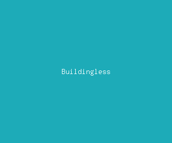 buildingless meaning, definitions, synonyms