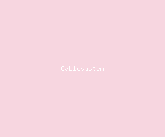cablesystem meaning, definitions, synonyms