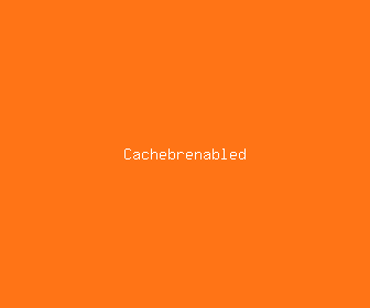 cachebrenabled meaning, definitions, synonyms