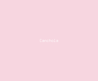 canchola meaning, definitions, synonyms