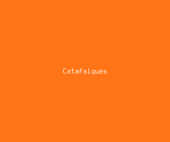 catafalques meaning, definitions, synonyms