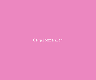 cergibozanlar meaning, definitions, synonyms