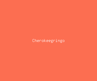cherokeegringo meaning, definitions, synonyms