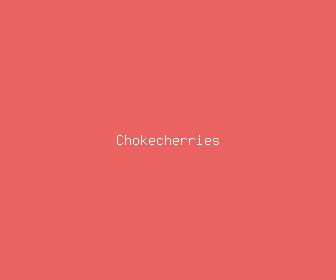 chokecherries meaning, definitions, synonyms