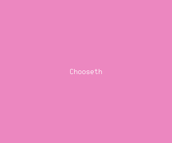 chooseth meaning, definitions, synonyms