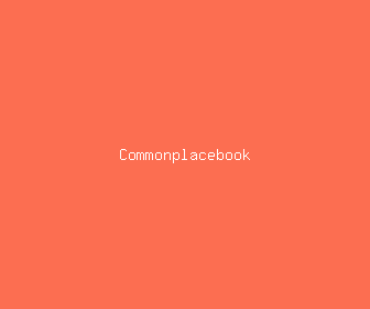 commonplacebook meaning, definitions, synonyms