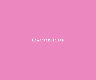 compatibilists meaning, definitions, synonyms