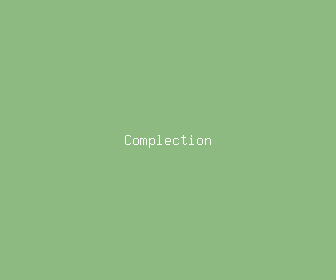complection meaning, definitions, synonyms