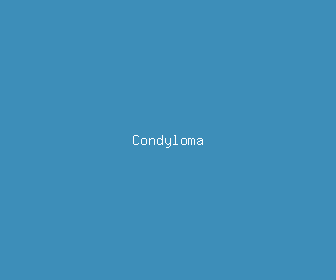 condyloma meaning, definitions, synonyms
