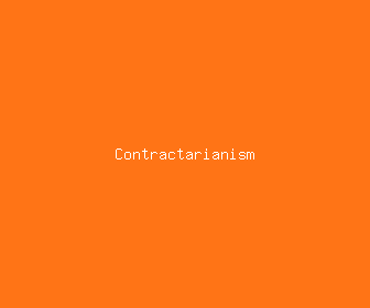 contractarianism meaning, definitions, synonyms