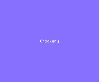 crookery meaning, definitions, synonyms