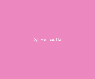 cyberassaults meaning, definitions, synonyms