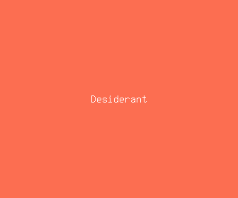 desiderant meaning, definitions, synonyms