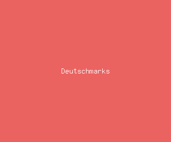 deutschmarks meaning, definitions, synonyms