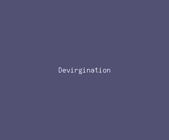 devirgination meaning, definitions, synonyms