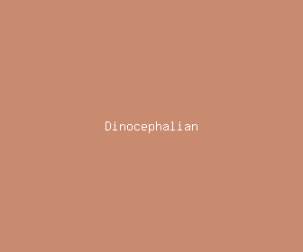 dinocephalian meaning, definitions, synonyms