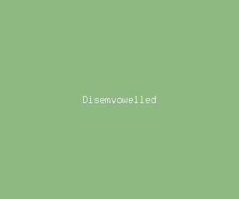 disemvowelled meaning, definitions, synonyms