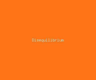 disequilibrium meaning, definitions, synonyms
