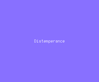 distemperance meaning, definitions, synonyms