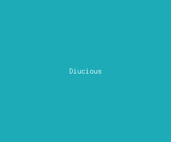 diucious meaning, definitions, synonyms
