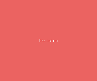 dkvision meaning, definitions, synonyms