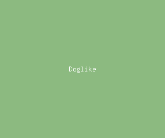 doglike meaning, definitions, synonyms